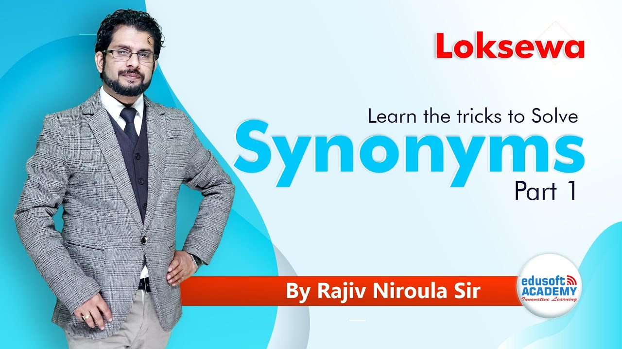 Synonyms - Part 1 for Loksewa Section Officer by Rajiv Niroula Sir | Edusoft Academy