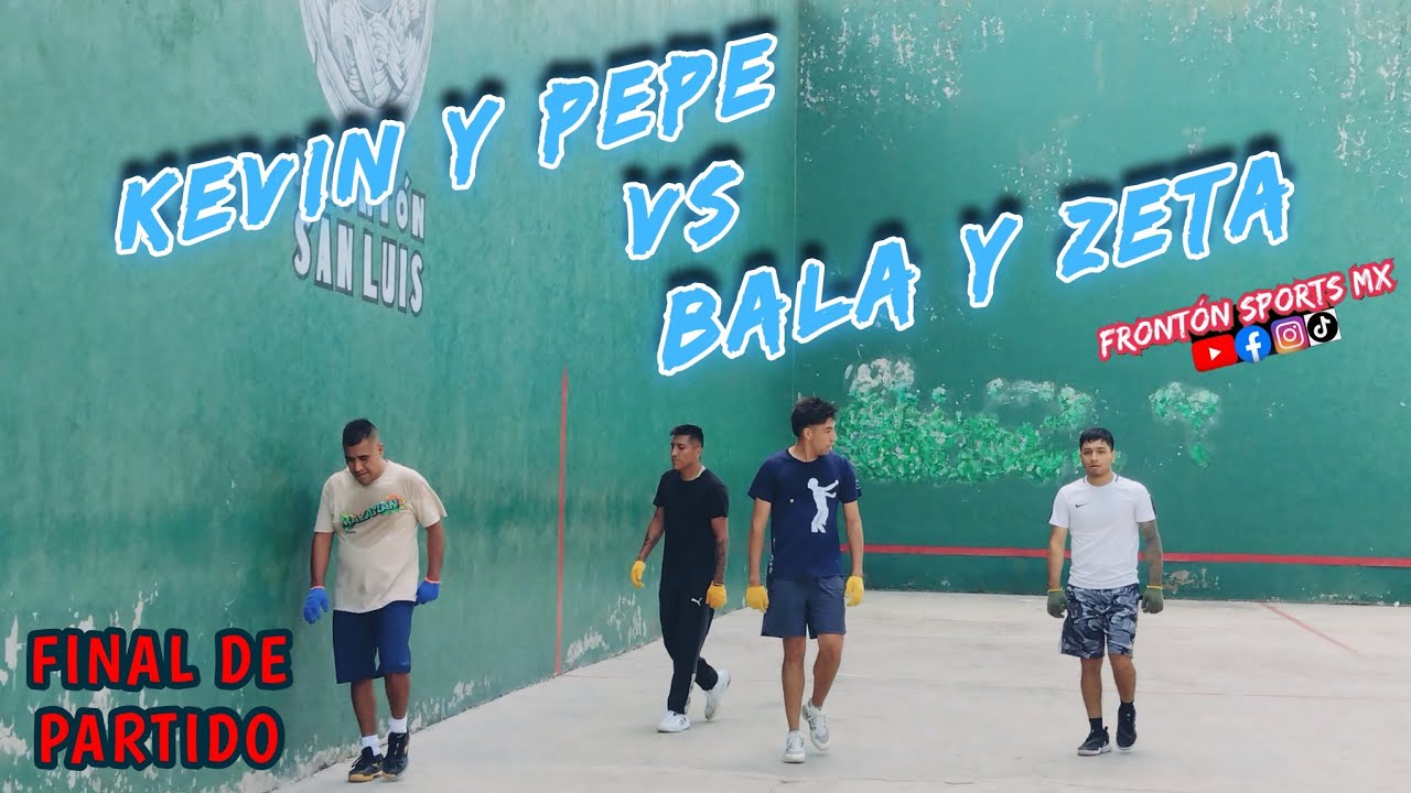 KEVIN MORENO Y PEPE HUITRON VS BALA Y ZETA *Frontón San Luis* 3er Partido  #fronton