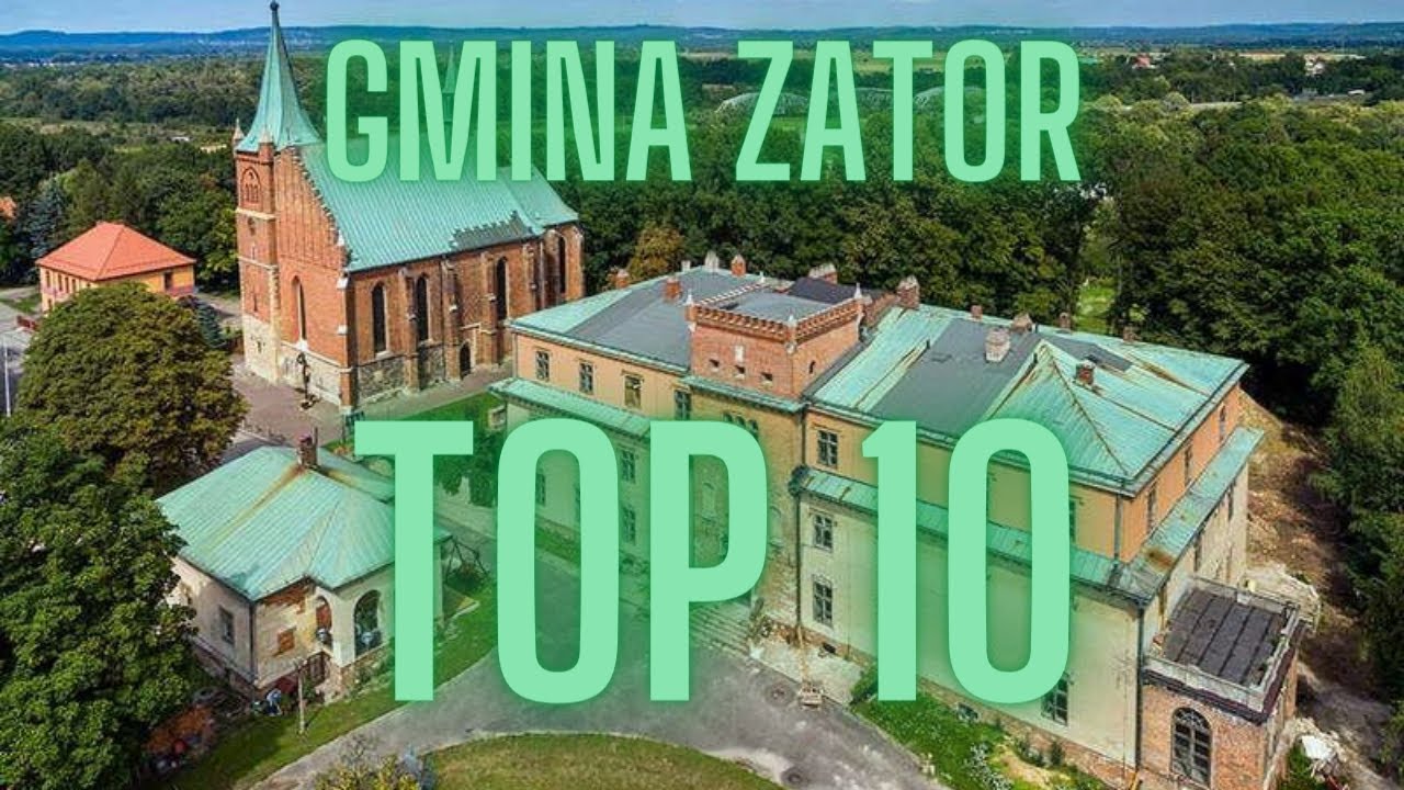 10 miejsc które warto zobaczyć w Gmina Zator [DOLINA KARPIA]