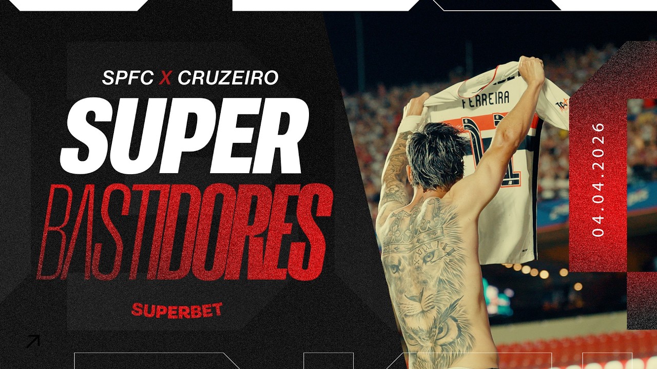 SUPER BASTIDORES: S&Atilde;O PAULO 4 X 1 CRUZEIRO | BRASILEIR&Atilde;O 2026