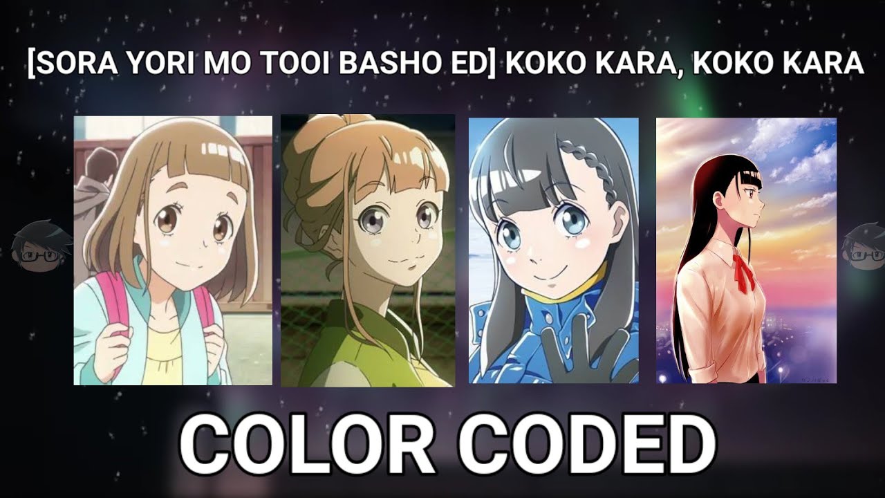[SORA YORI MO TOOI BASHO ED] KOKO KARA, KOKO KARA [COLOR CODED]