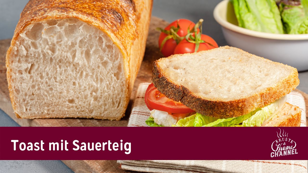 Toastbrot mit Sauerteig | Kruste&Krume Rezept