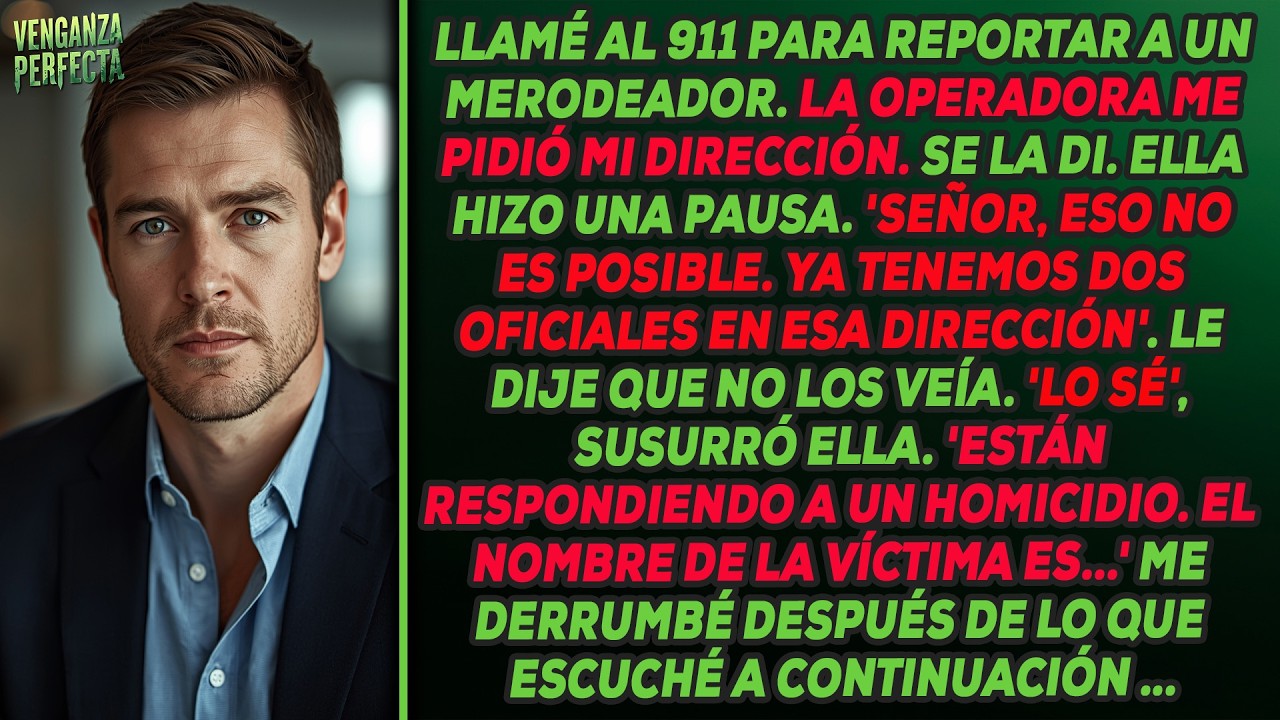 Llamé al 911. El operador me dijo que la policía ya estaba en mi casa por un asesinato.