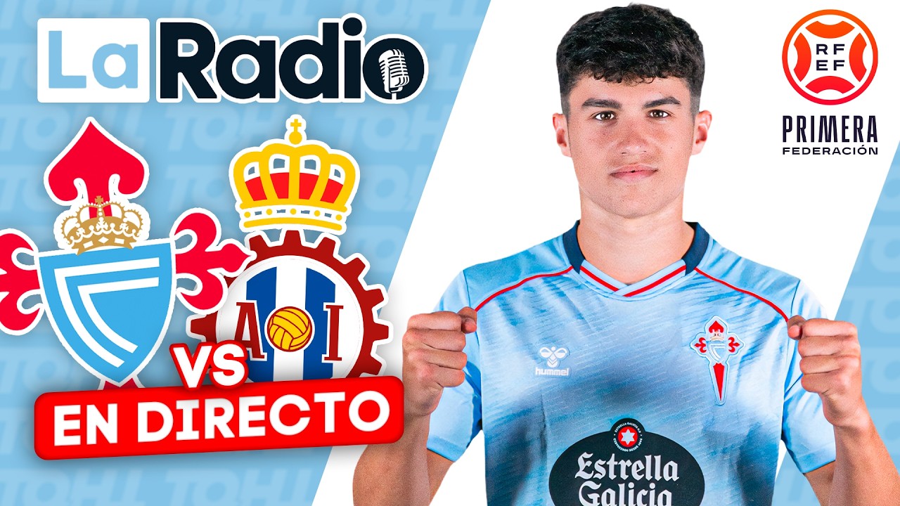 LA RADIO DEL CELTA FORTUNA  - REAL AVILÉS DE PRIMERA RFEF