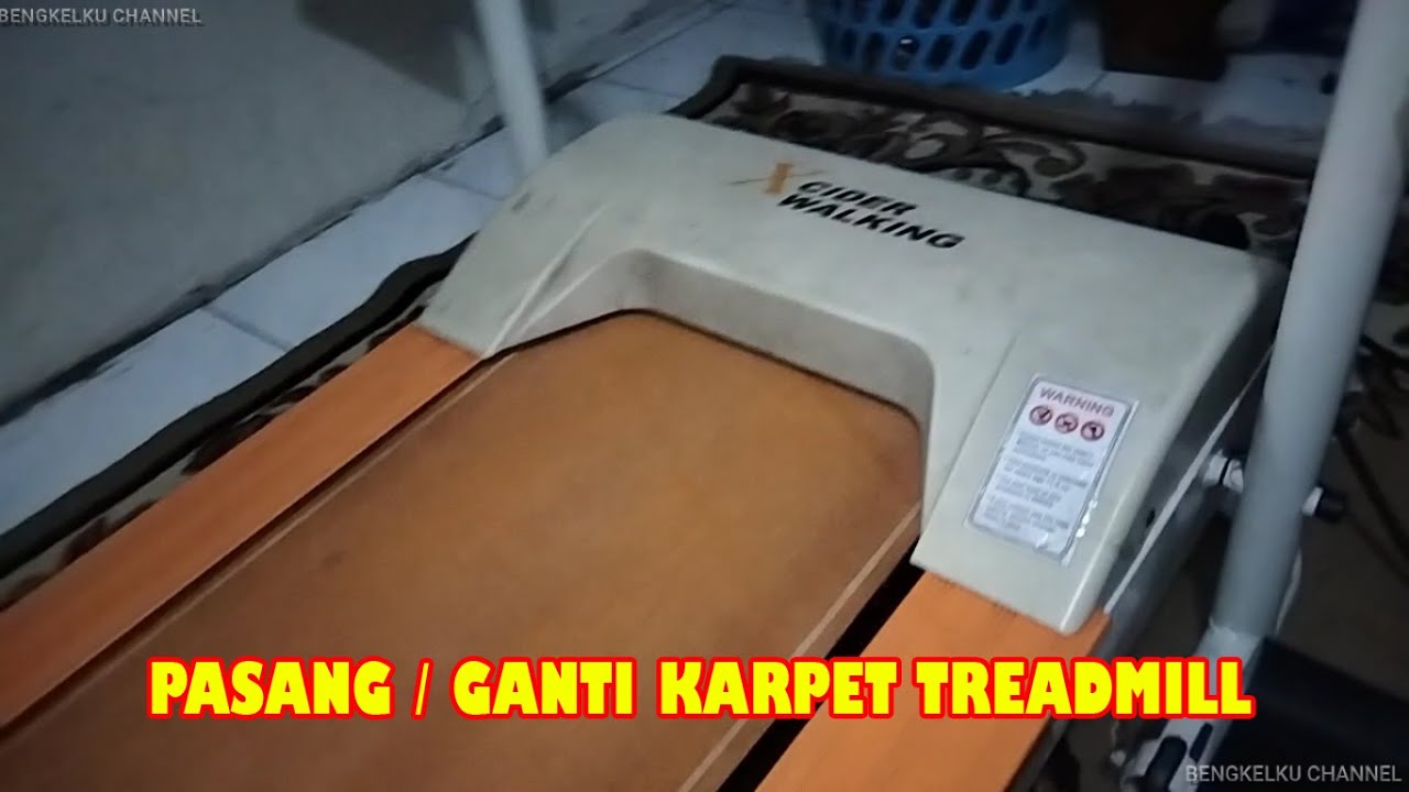 PASANG ATAU GANTI KARPET TREADMILL