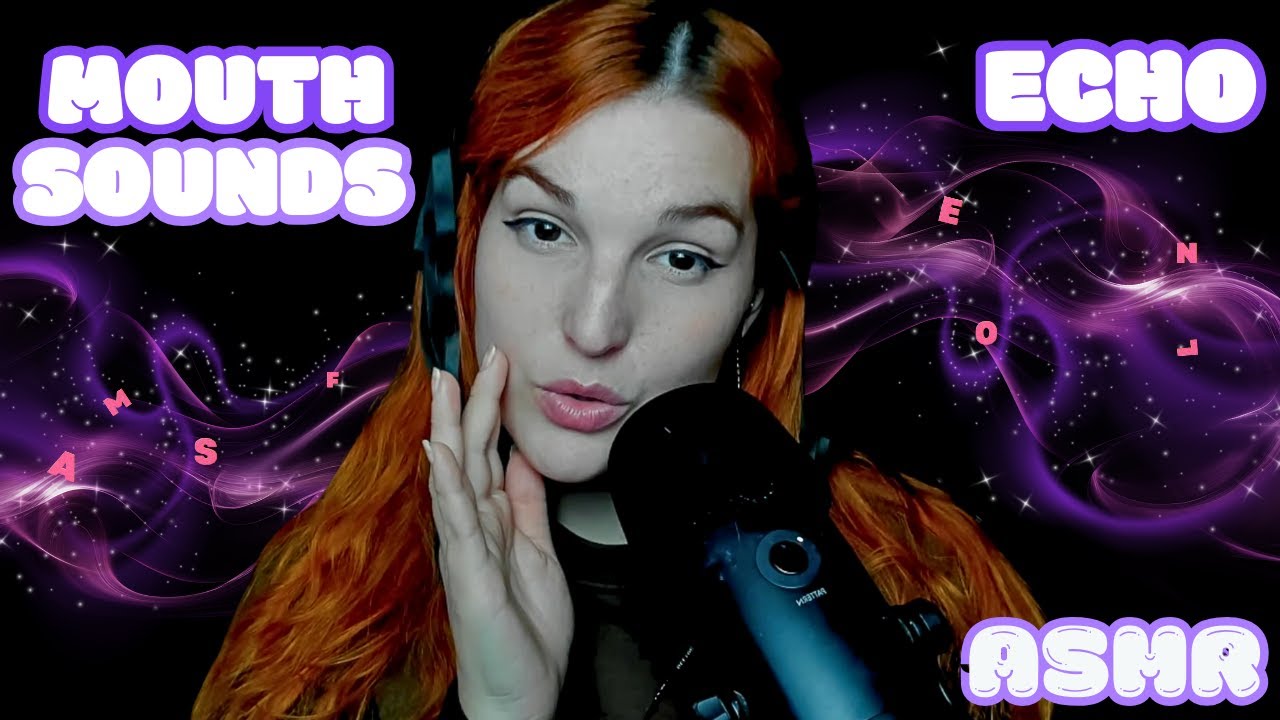 ASMR Intensos MOUTHSOUNDSA con ECHO