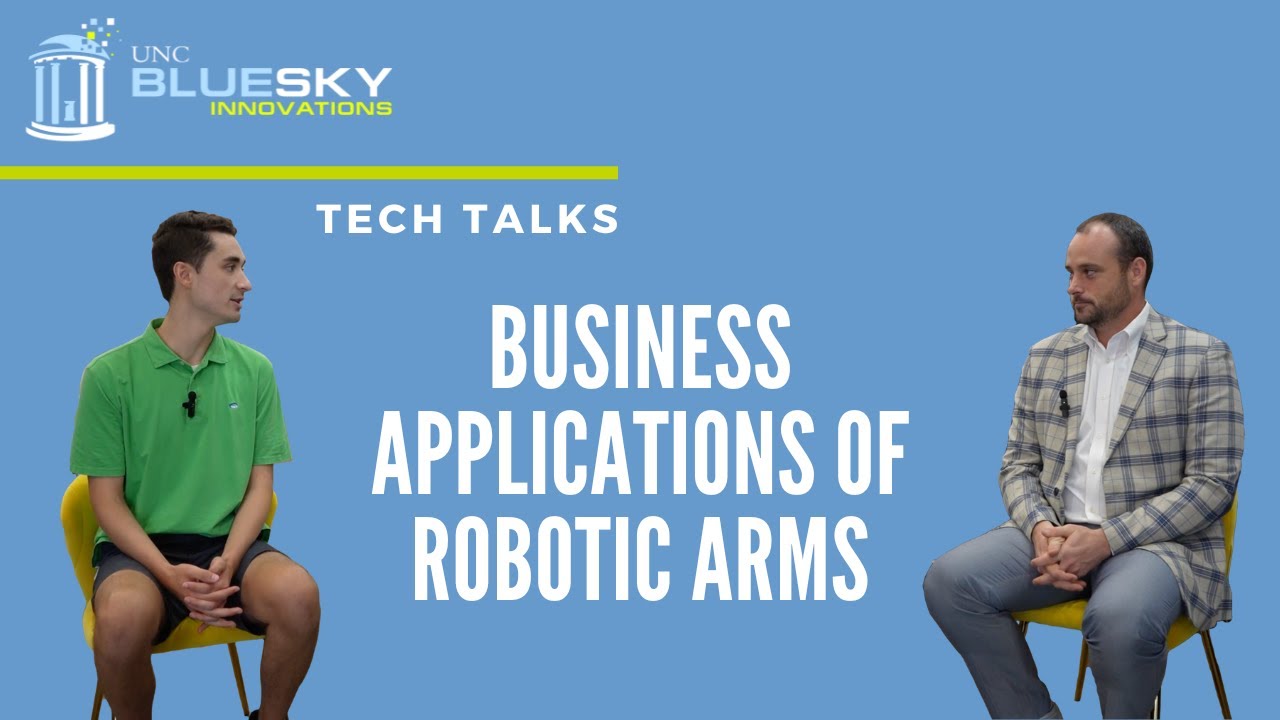UNC Blue Sky Innovations' TechTalks: The Business Applications of Robotic Arms