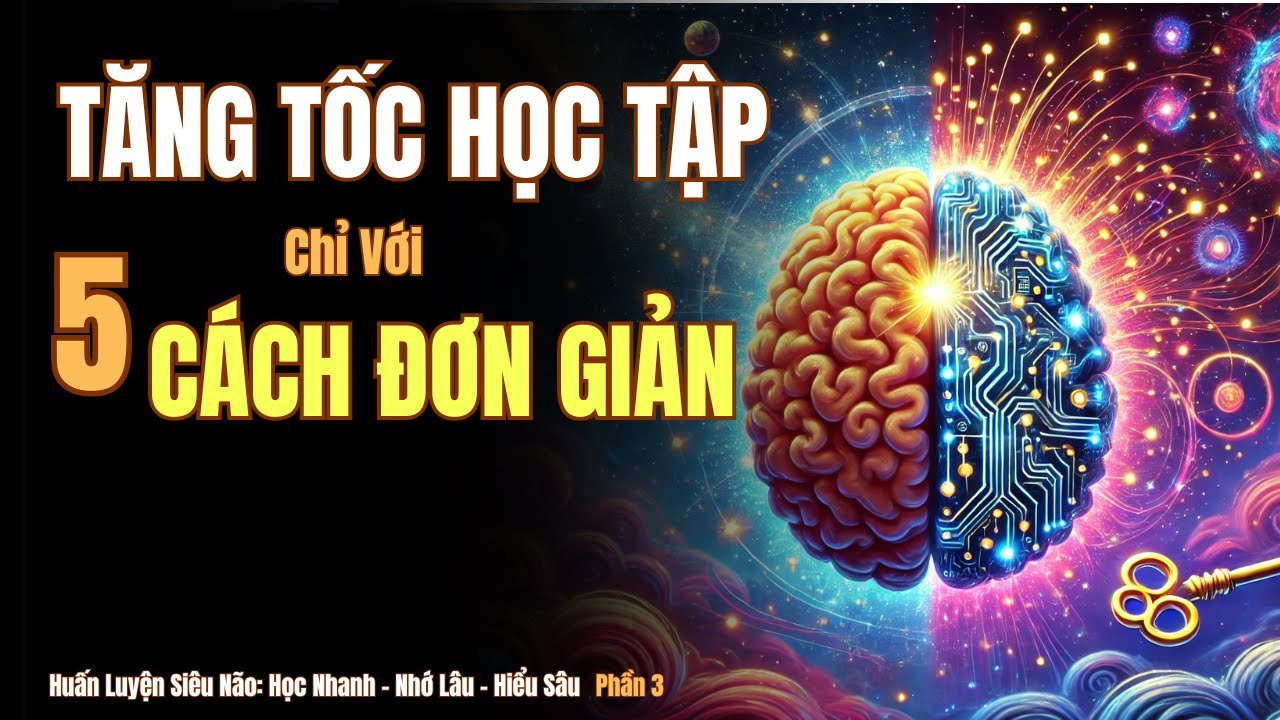 5 Cách Đơn Giản Giúp Bạn Học Tập Hiệu Quả Hơn