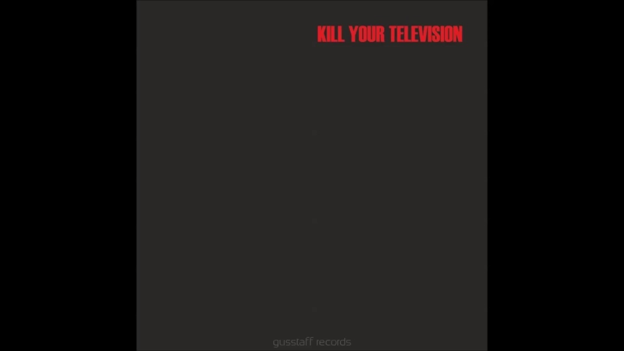 KILL YOUR TELEVISION - Gramofon i jej brzuch