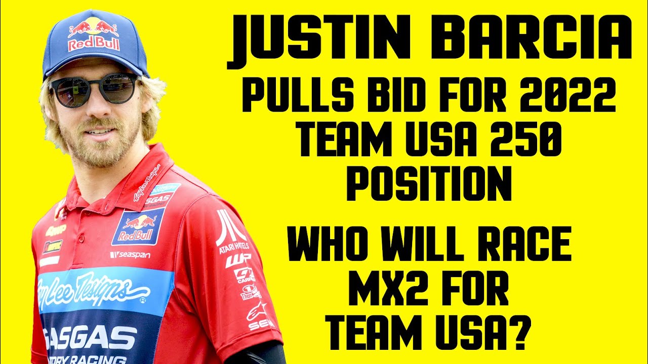 Justin Barcia Pulls Bid for 2022 Team USA 250 Position | Who Will Race MX2 at Motocross of Nations?