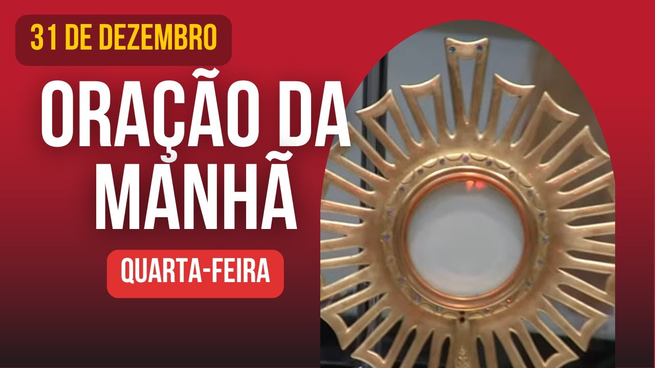 ORAÇÃO DA MANHÃ COM PADRE MARCELO ROSSI - 31/12/2025