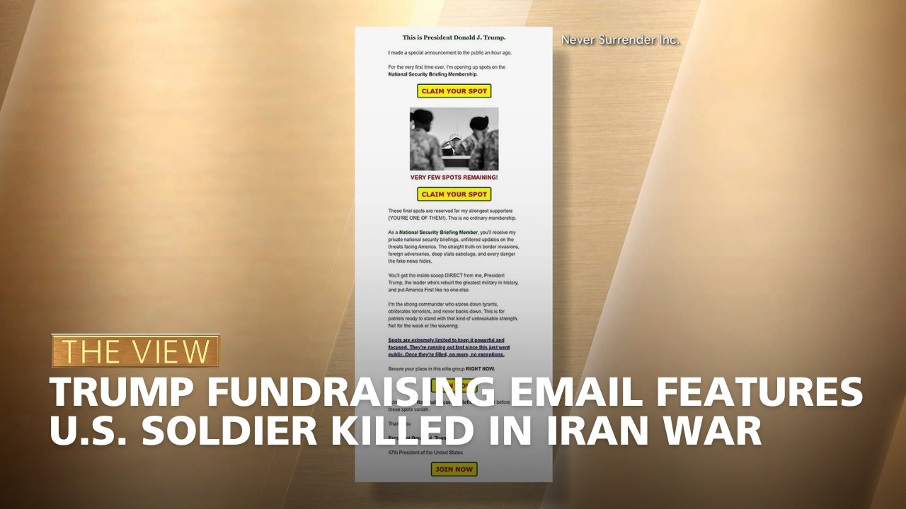 Trump Fundraising Email Features U.S. Soldier Killed in Iran War | The View