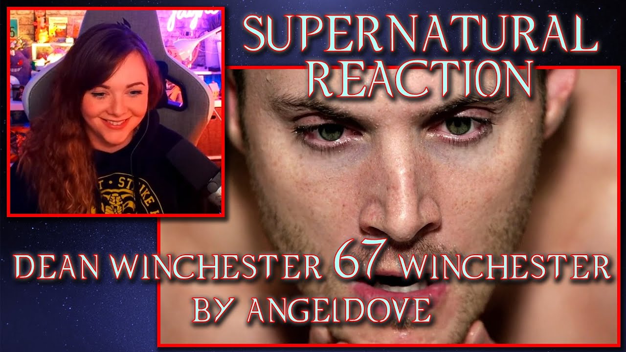 Dean Winchester 67 Winchester by AngelDove REACTION