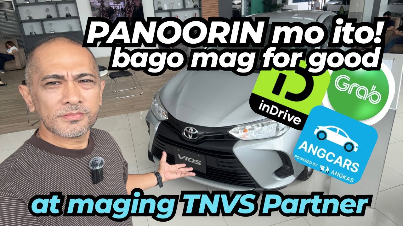 PANOORIN MO MUNA ITO BAGO MAGING TNVS PARTNERS | Grab, InDrive, AngCars, JoyRide | TOYOTA Vios J