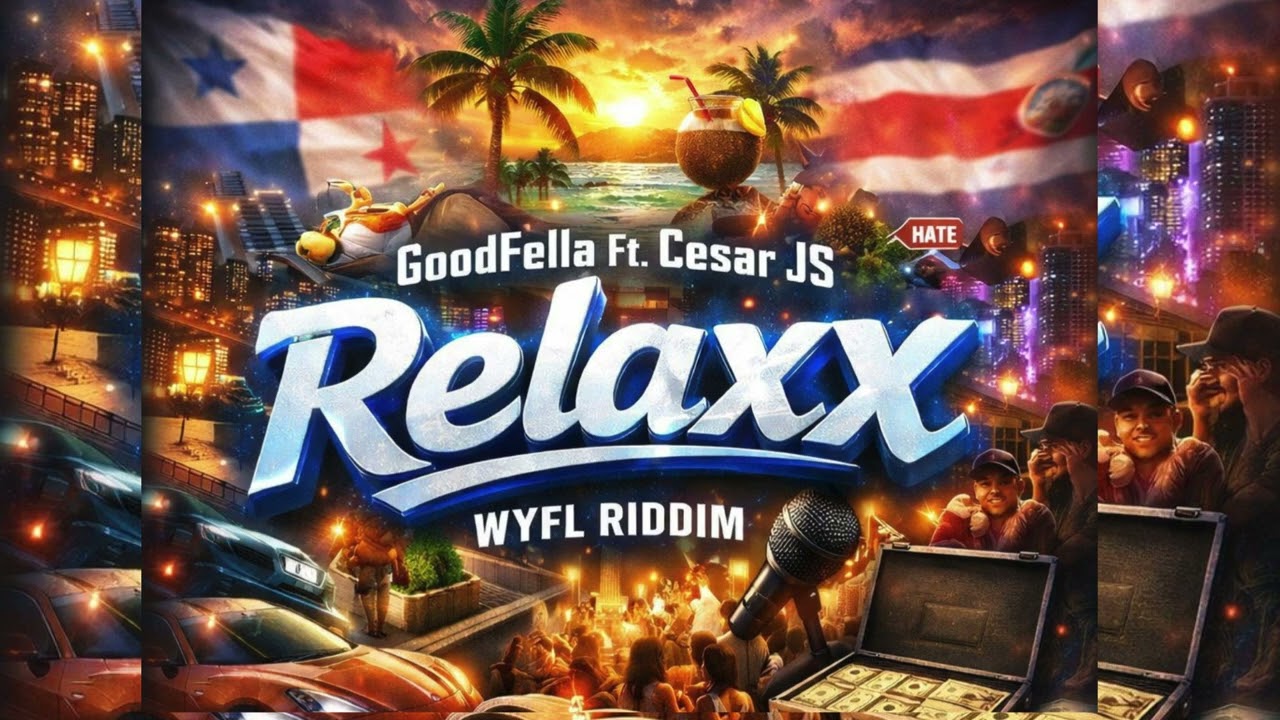 RELAX = GOODFELLA FT CESAR JS 