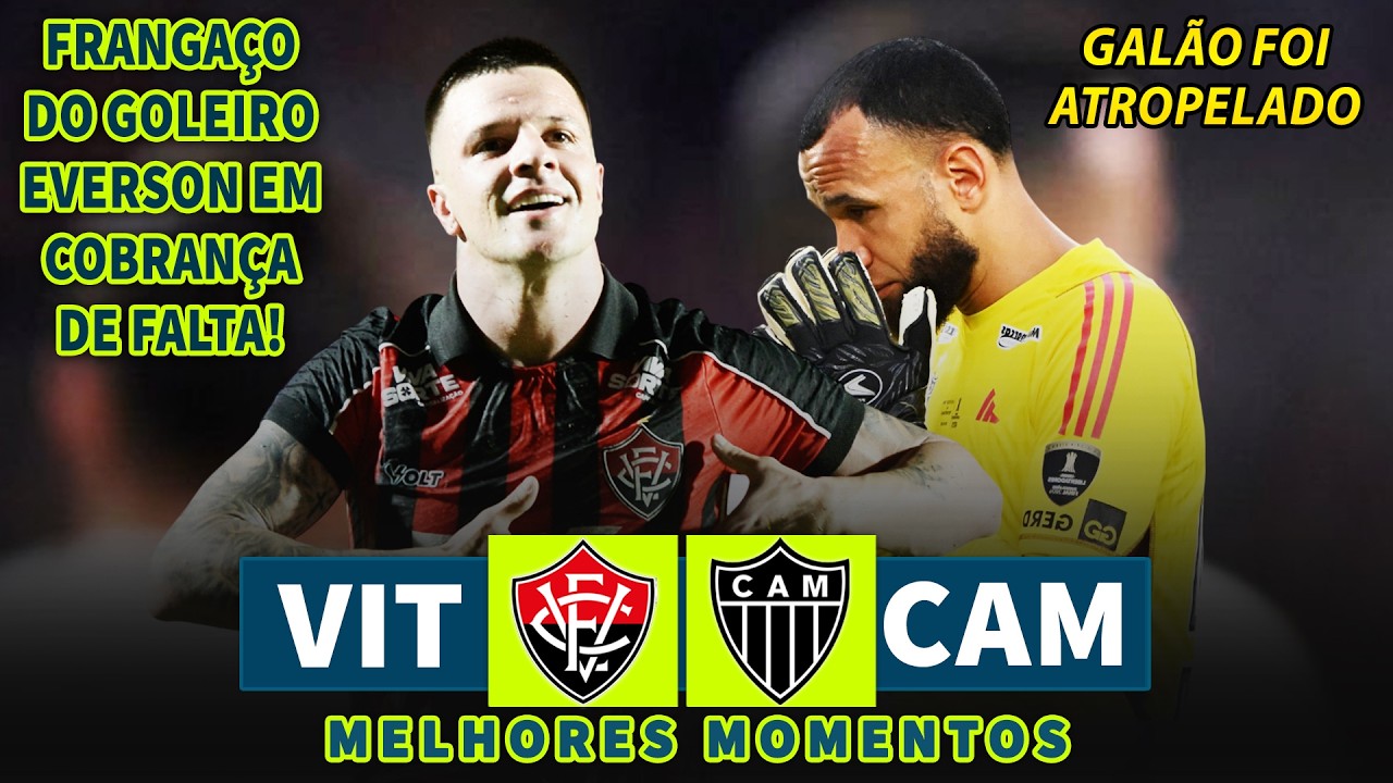 FALHA BISONHA DO GOLEIRO EVERSON | Vitória x Atlético MG | Melhores Momentos | Brasileirão 2026