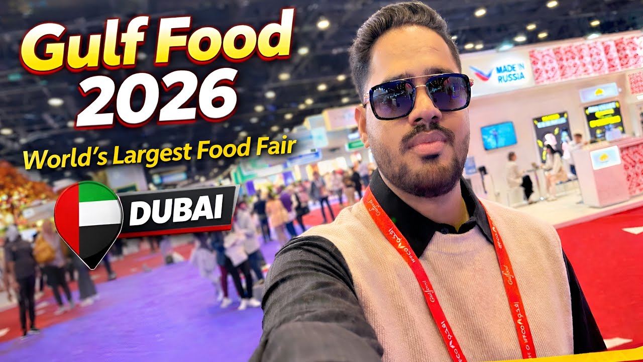 Gulf Food 2026 – World’s Largest Food Fair in Dubai! 🍔🌍