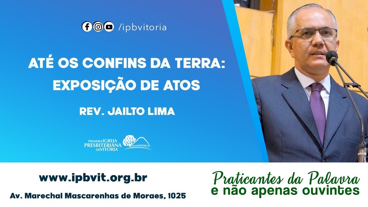 Estudo B&iacute;blico - Rev. Jailto Lima - Atos 1.1-5