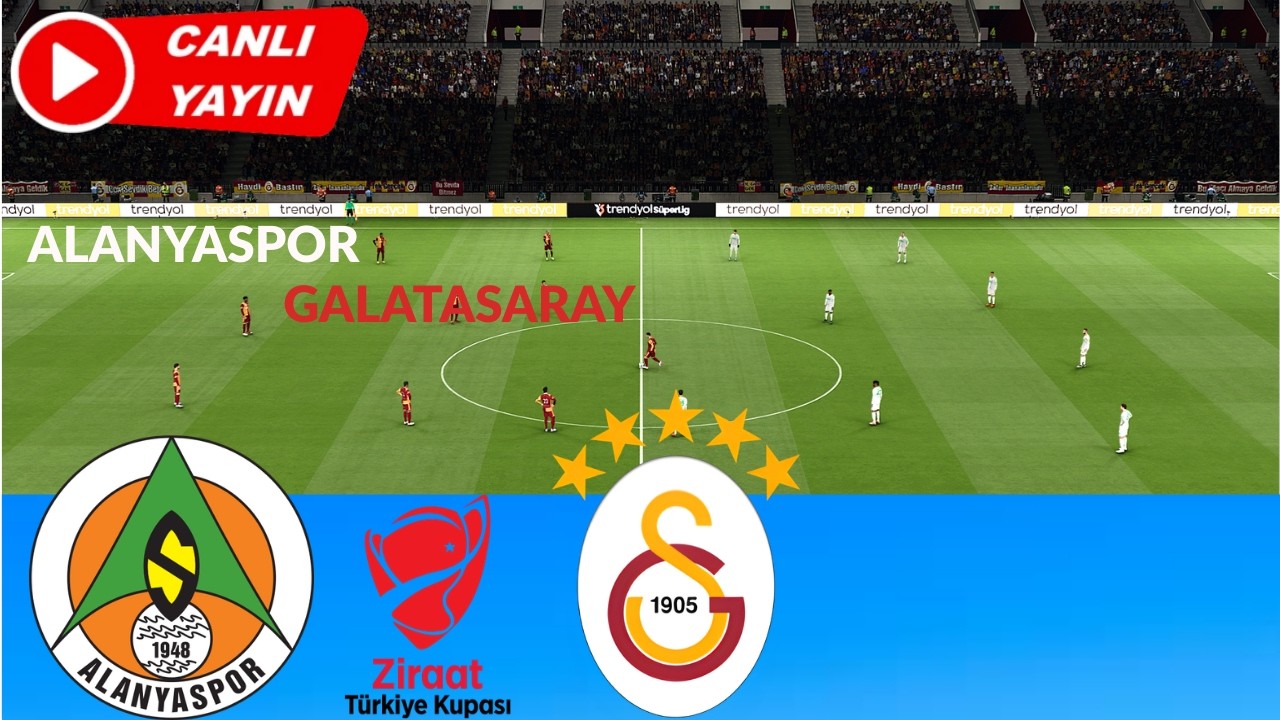 🔴 CANLI: Alanyaspor vs Galatasaray Maçı | Ziraat Türkiye Kupası 2025/2026 | Tam Maç Simülasyonu