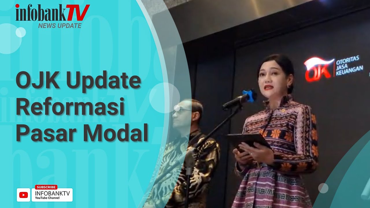OJK UPDATE REFORMASI PASAR MODAL