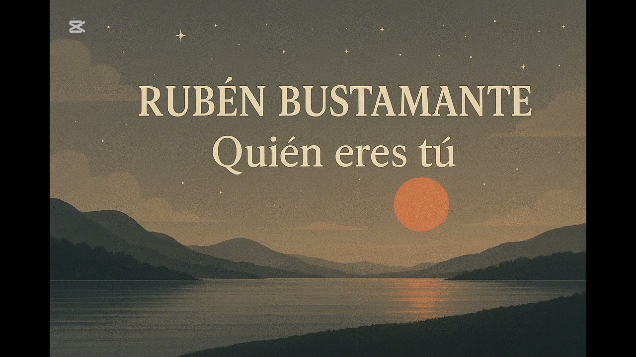 Rubén Bustamante - Quien eres tú