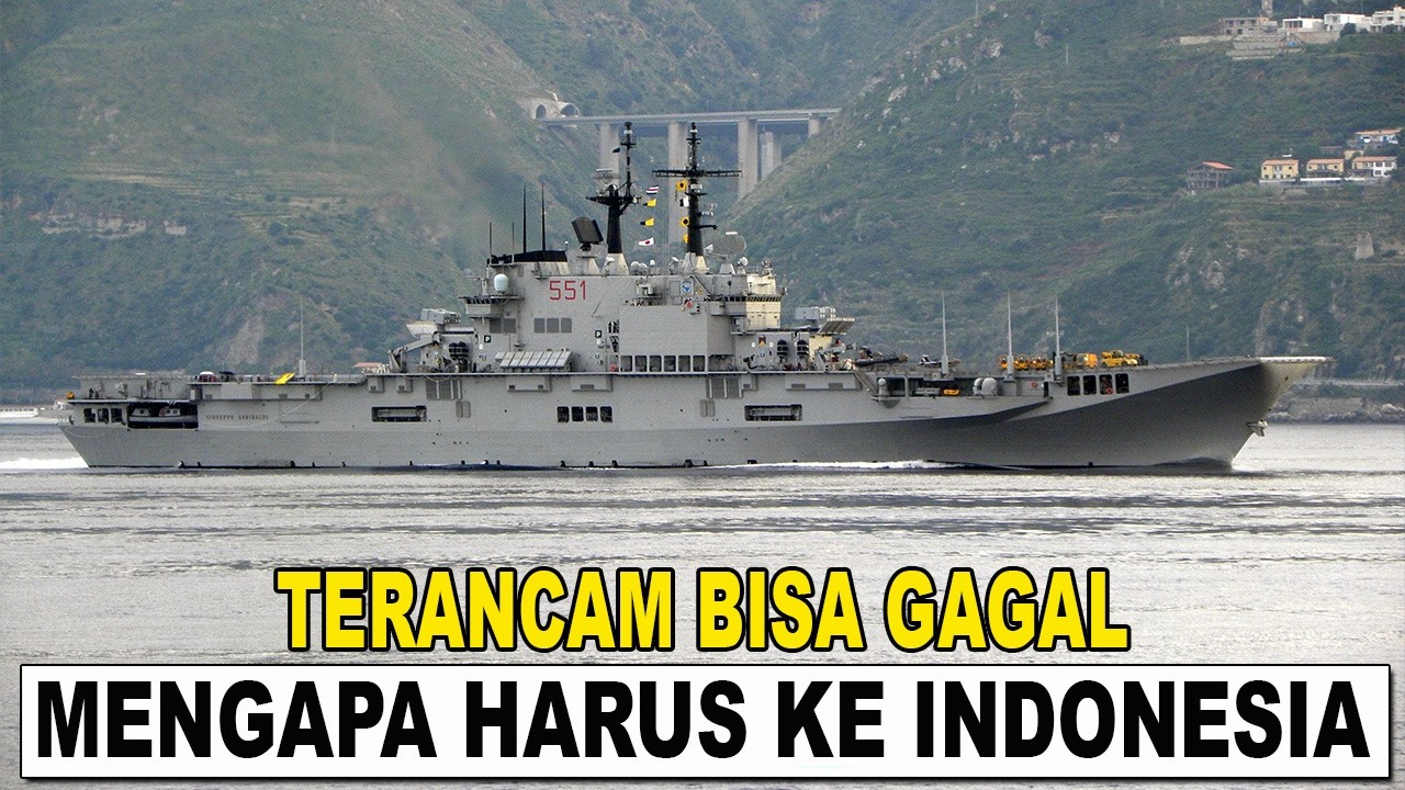KAPAL INDUK INDONESIA GAGAL! HIBAH DARI ITALIA DIPROTES