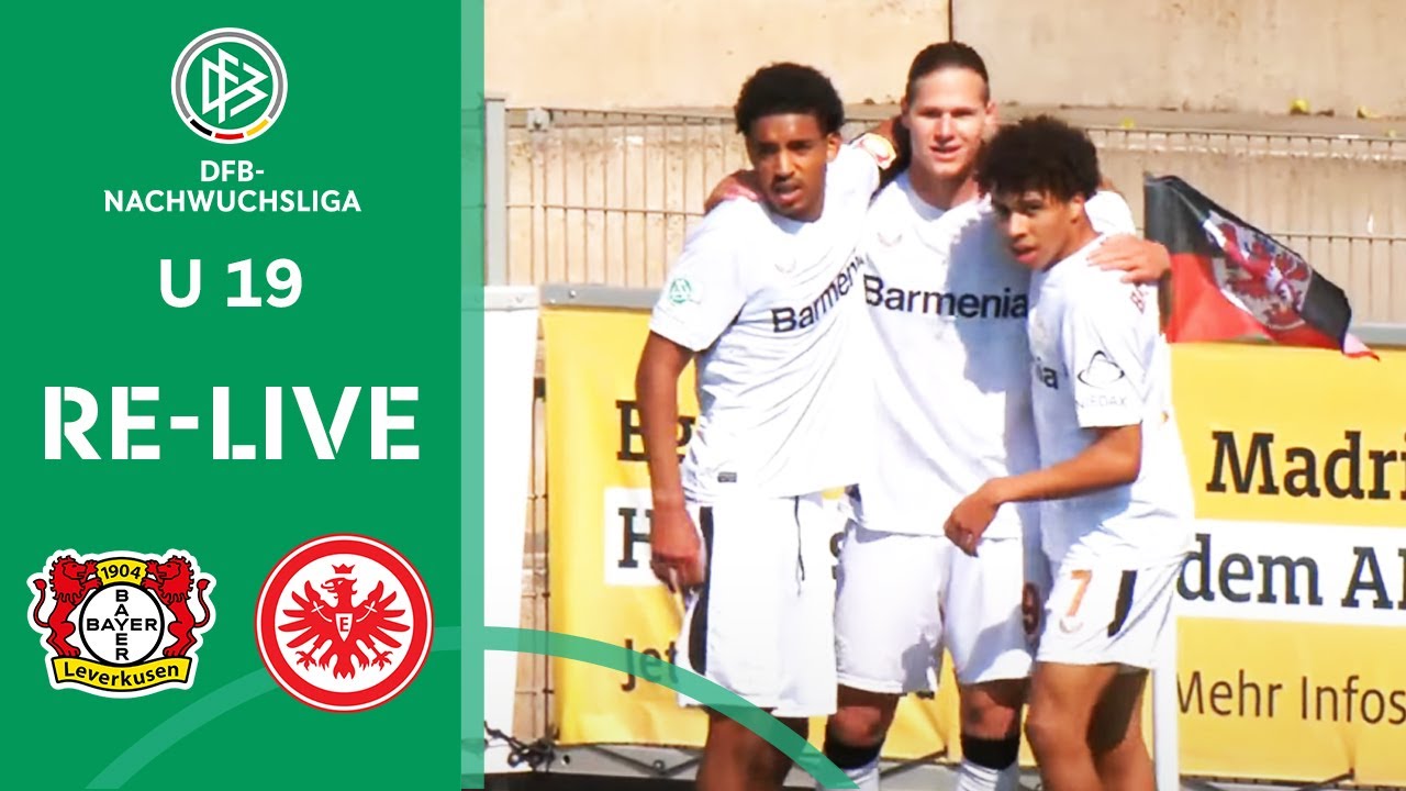 Bayer 04 Leverkusen U 19 vs. Eintracht Frankfurt U 19 | RE-LIVE | U 19-DFB-NACHWUCHSLIGA 2024/25