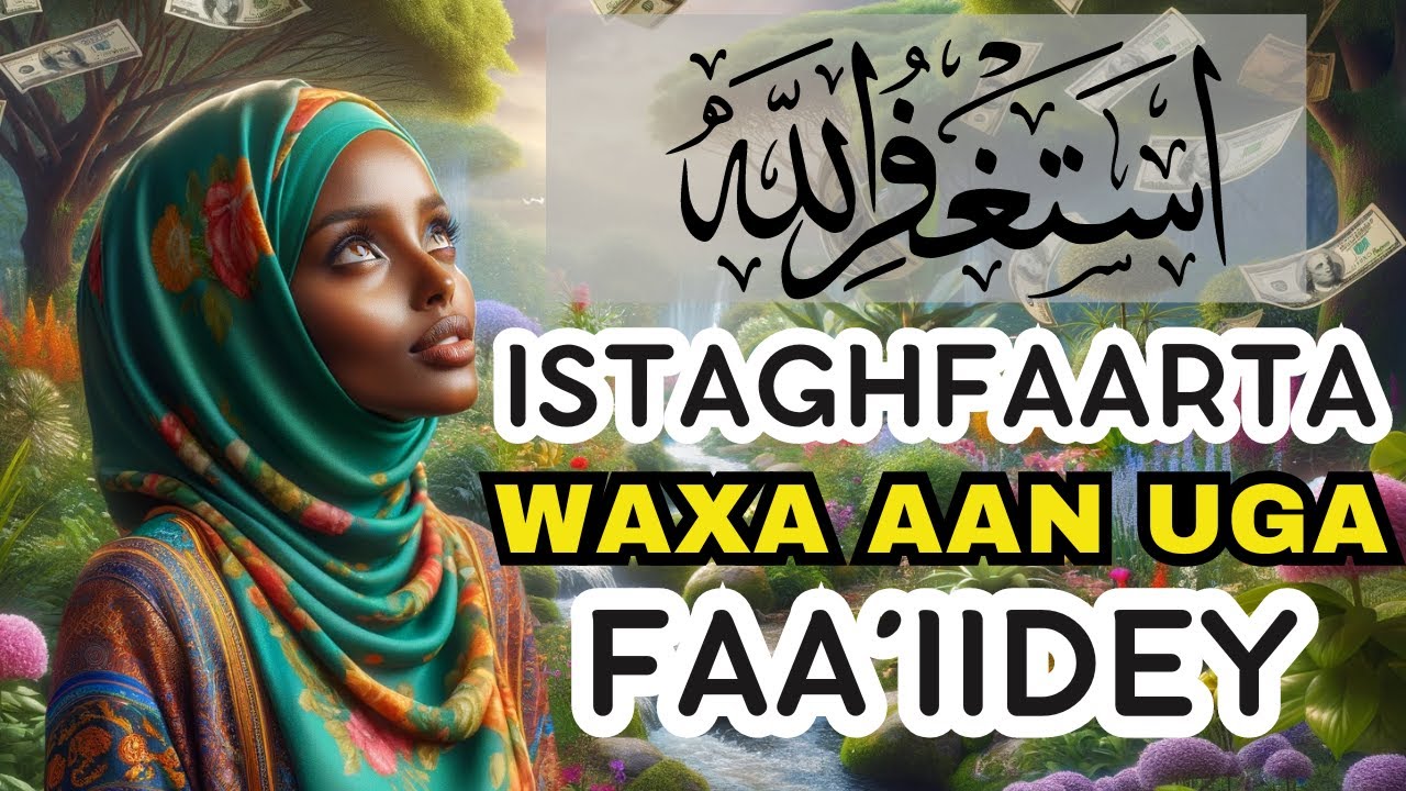 Waan Yaabey Markii aan Istaqfaarta bilaabey! Baroobeey marka hore!