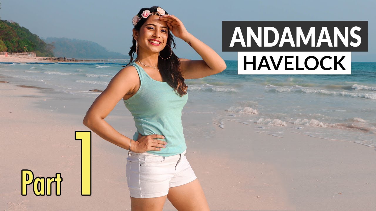 Andaman Nicobar Part 1 - Havelock Island | Places To Visit - Scuba Diving - Hotels - Nightlife