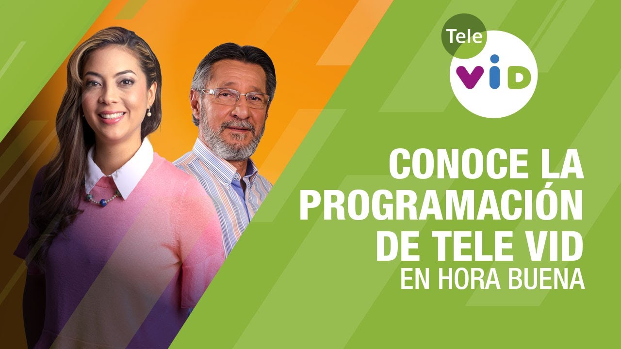 Conoce la nueva programaci&oacute;n de Tele VID ⏰ En Hora Buena - Tele VID