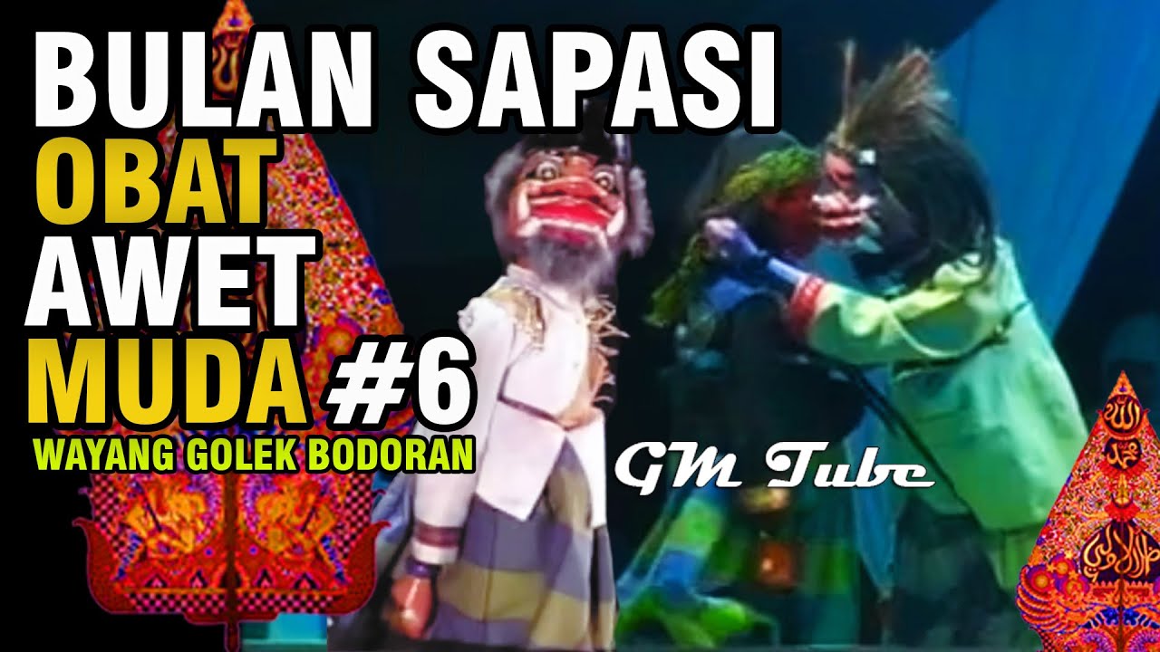 Obat Awet Muda bagian 6 Bobodoran Wayang Golek Asep Sunandar Sunarya