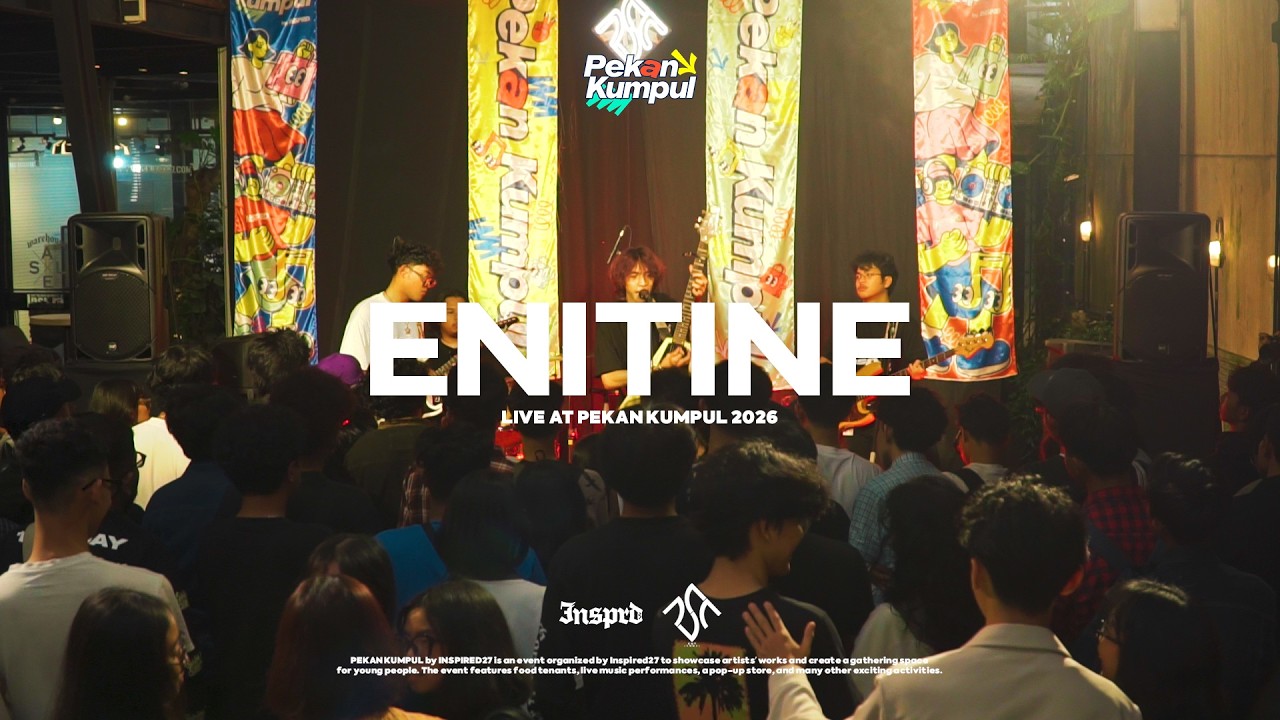 ENITINE –LIVE SESSION AT PEKAN KUMPUL INSPIRED 2026