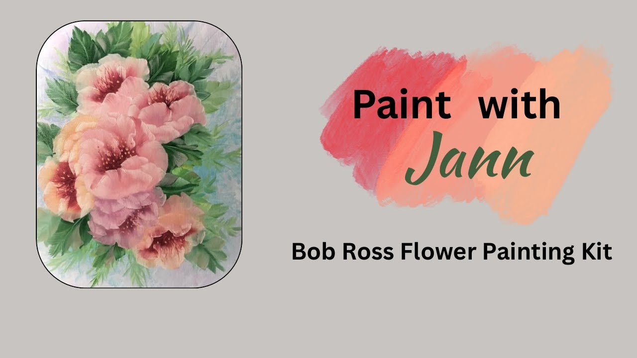 Bob Ross Flower 💐 Painting Kit | Oil Painting | Jann Mendenhall Painting 2025