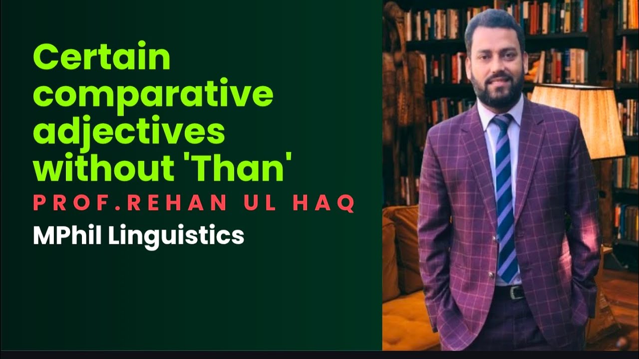 Certain comparative adjectives without 'than'Language & LinguisticsLearn Language 