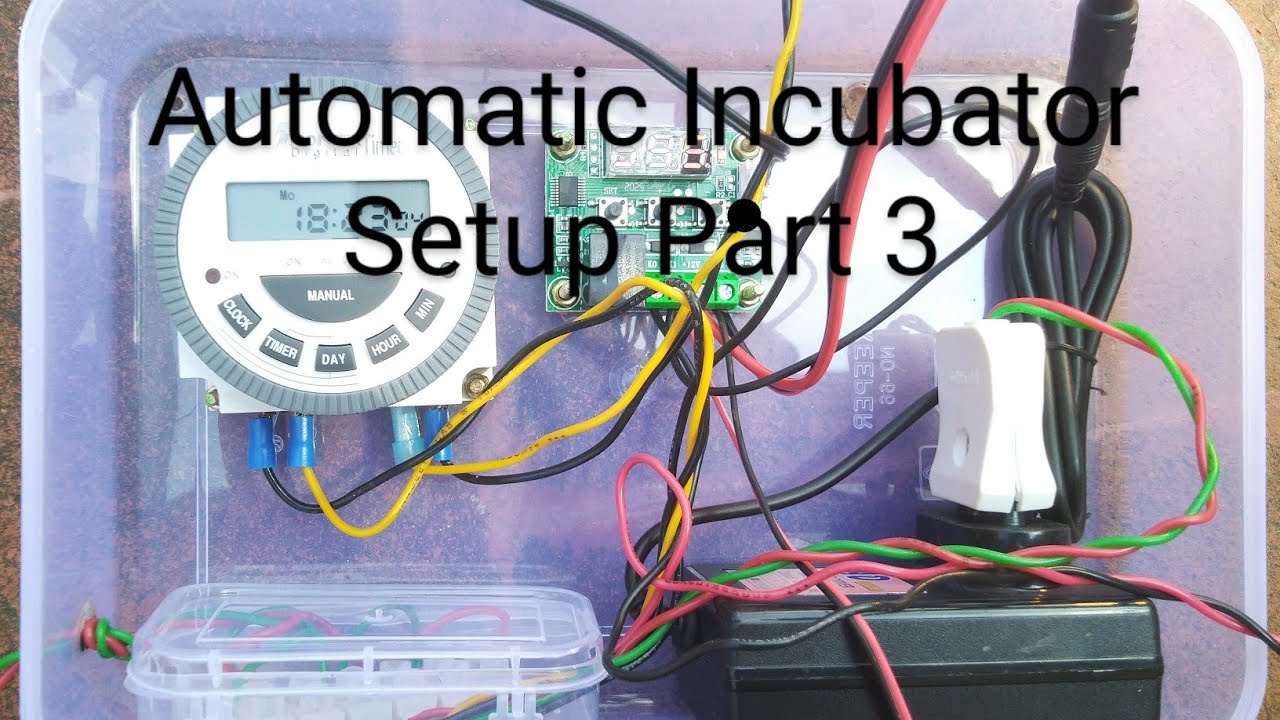 Homemade Automatic Incubator Part 3