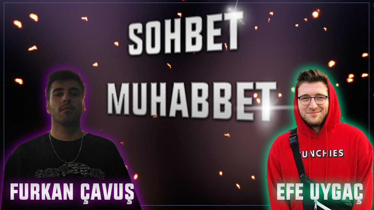memreyildiz | Efe Uyga&ccedil;/Furkan &Ccedil;avuş Sohbet+