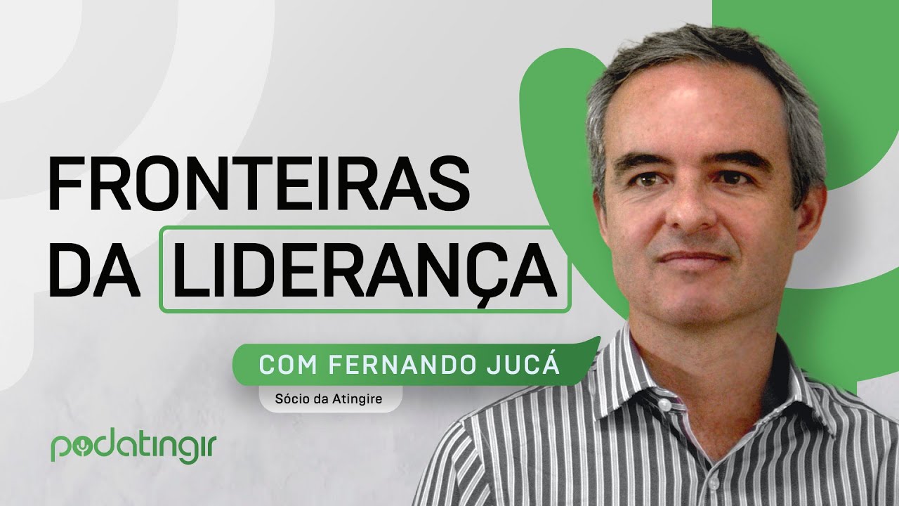 Fronteiras da Liderança com Fernando Jucá