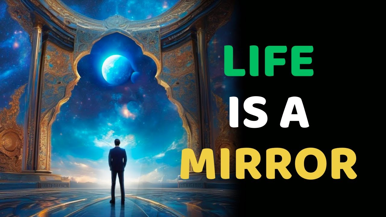 Change Your Reality :The Mirror Principle