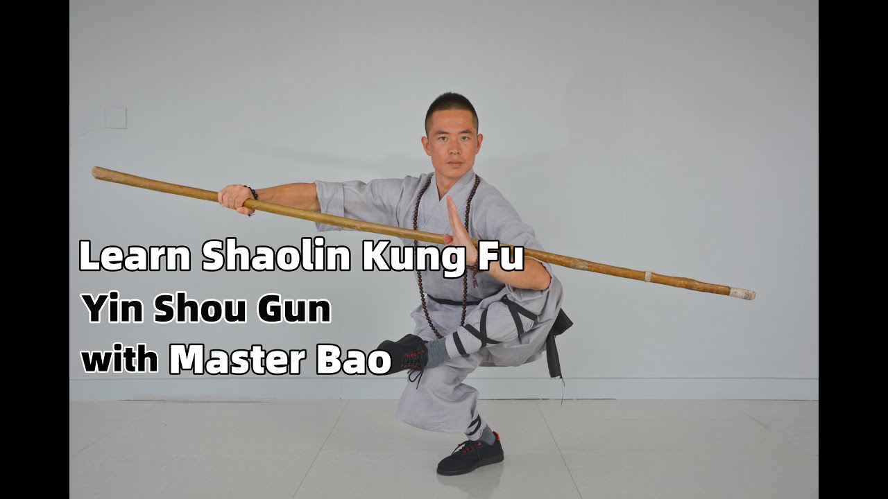 Learn Kung Fu - Shaolin Yin Shou Staff (Gun) with Master Bao