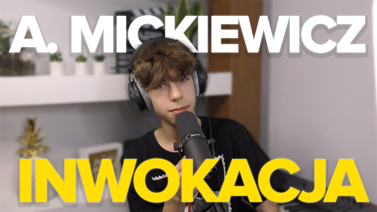 Adam Mickiewicz - Pan Tadeusz - Inwokacja | Maksymilian Wysocki