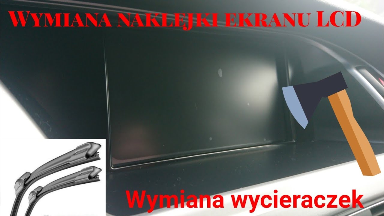 Audi A4/A5/Q5 B8 - Wymiana wycieraczek/Naklejka LCD/Replacement of wipers / LCD sticker