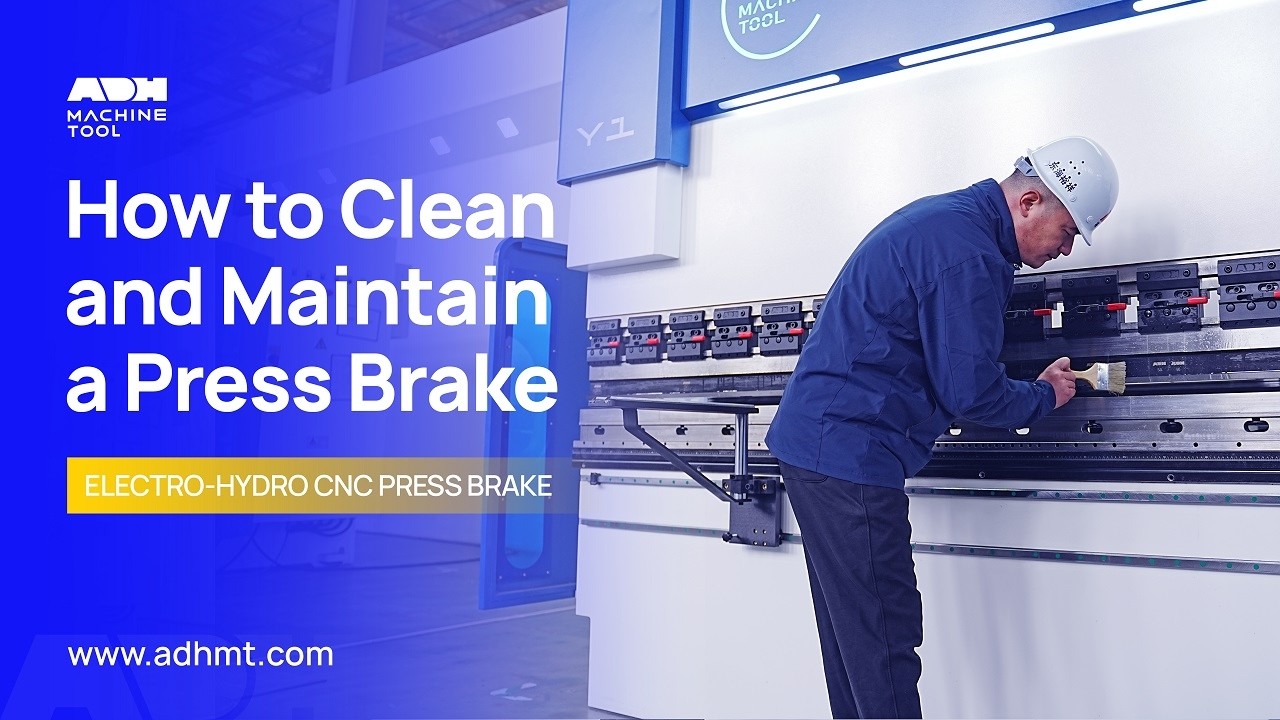 How to Clean and Maintain a Press Brake