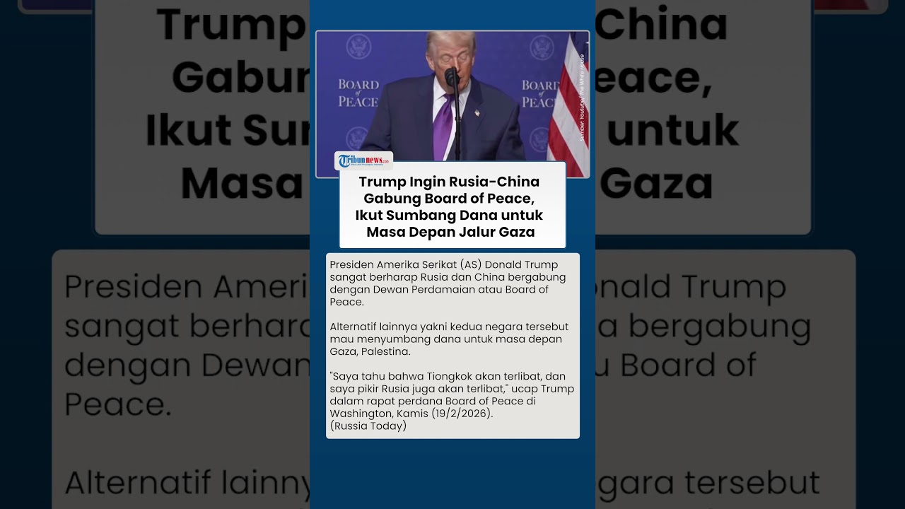 Rapat Perdana Board of Peace, Trump Berharap Rusia-China Mau Gabung Dewan yang Digagas AS
