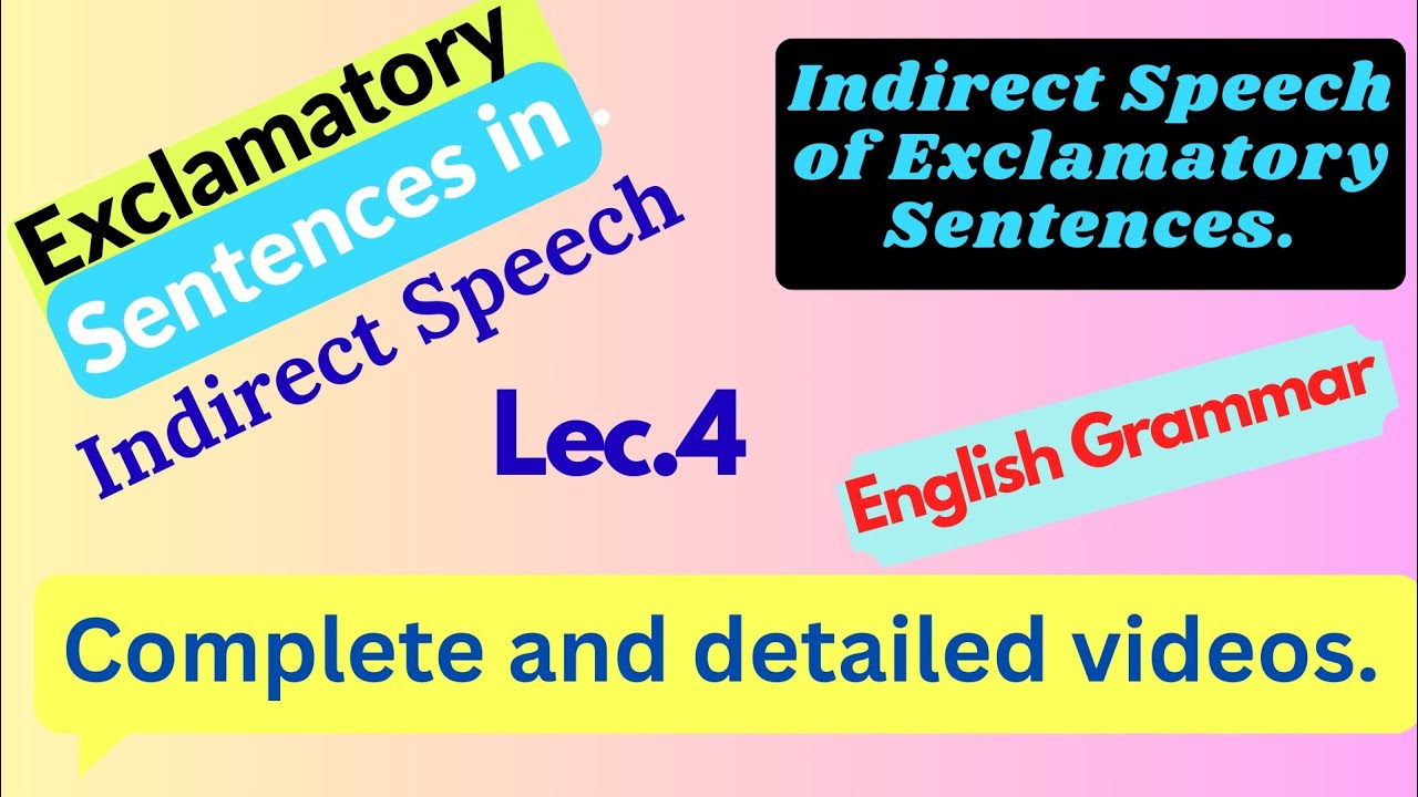 Exclamatory Sentence in Narration.| Lec. 4 | Indirect Speech of Exclamatory Sentence.