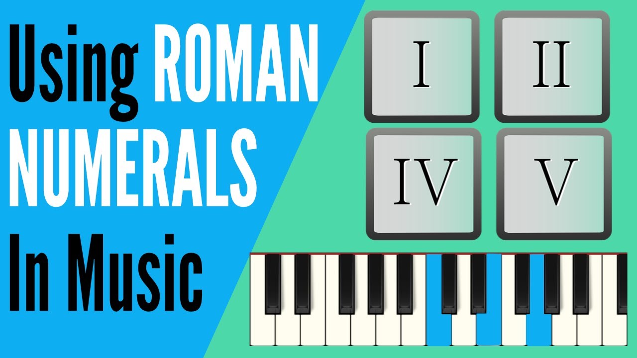 Using ROMAN NUMERALS in Music