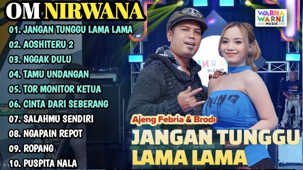 JANGAN TUNGGU LAMA LAMA - AISHITERU 2 - NGGAK DULU - AJENG FEBRIA TERBARU FULL ALBUM TERBARU