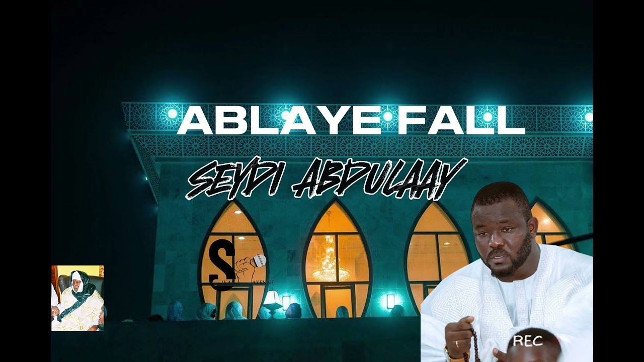 Ablaye Fall SEYDI ABDOULAYE