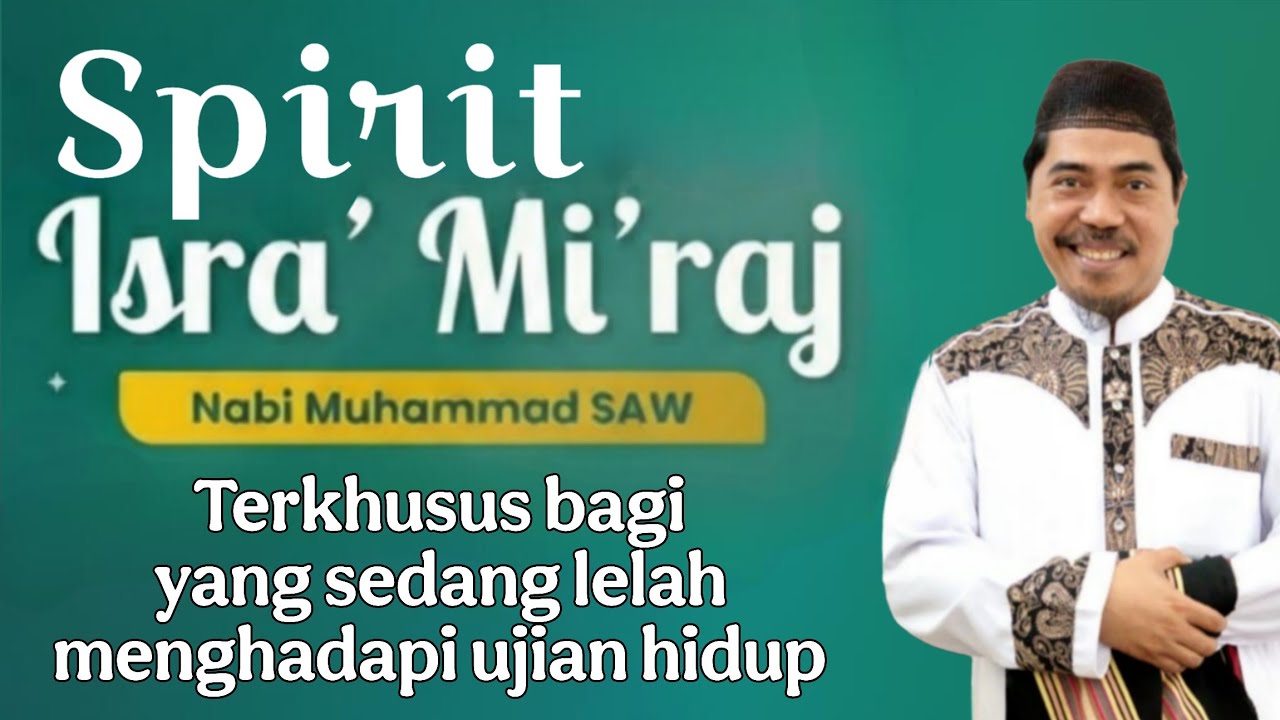 Spirit Isra Miraj! Untukmu yg sedang Lelah menghadapi ujian hidup | KH Fakhruddin Al Bantani