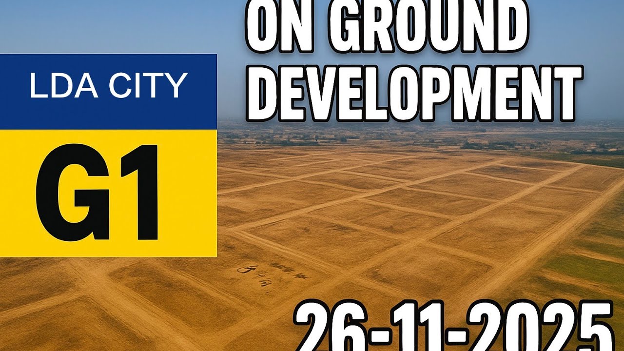🔥 LDA City G1 Block Latest On-Ground Visit | Massive Development Updates 2025