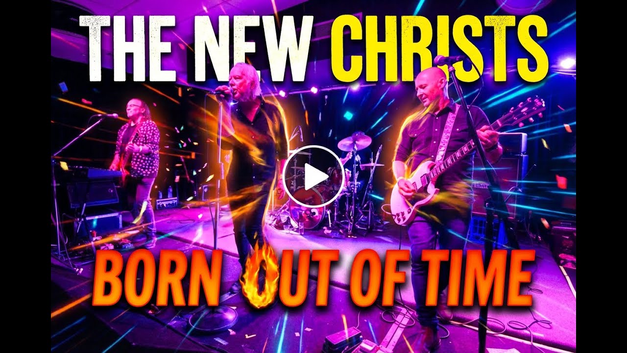The New Christs live - Born out of Time - 2026